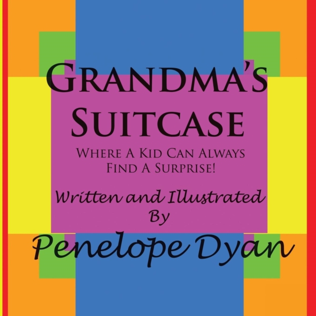 Grandma's Suitcase---Where A Kid Can Always Find A Surprise!, Paperback / softback Book