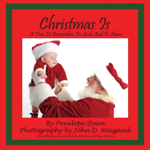 Christmas Is---A Time To Remember, To Smile And To Share, Paperback / softback Book