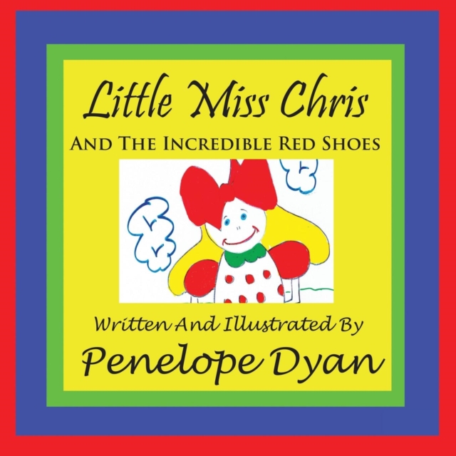 Little Miss Chris And The Incredible Red Shoes, Paperback / softback Book