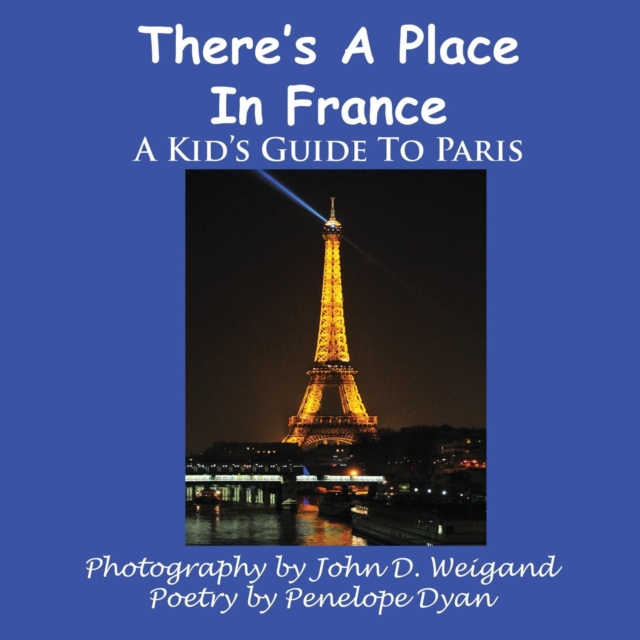 There's A Place In France, A Kid's Guide To Paris, Paperback / softback Book