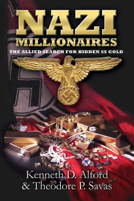 Nazi Millionaires : The Allied Search for Hidden Ss Gold, Paperback / softback Book