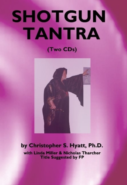 Shotgun Tantra -- Two CDs, CD-Audio Book