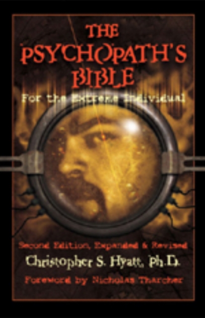 Psychopath's Bible : For the Extreme Individual: 2nd Revised Edition, Paperback / softback Book