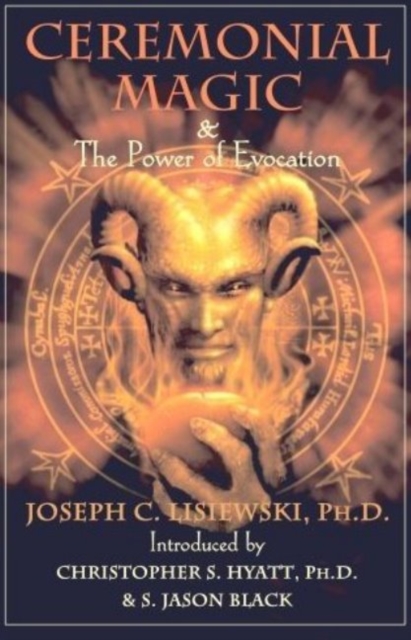 Ceremonial Magic & Power of Evocation, Paperback / softback Book