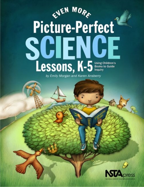 Even More Picture-Perfect Science Lessons : Using Children’s Books to Guide Inquiry, K–5, Paperback / softback Book