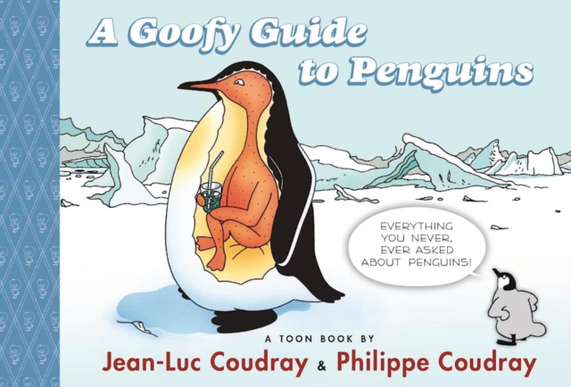 A Goofy Guide to Penguins : TOON Level 1, Hardback Book