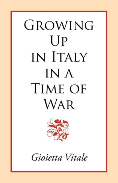 Growing Up in Italy in a Time of War, Paperback Book