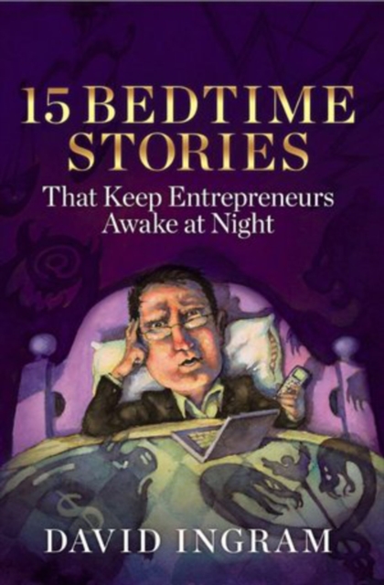 15 Bedtime Stories that keep Entrepreneurs Awake at Night, Hardback Book