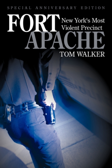 Fort Apache : New York's Most Violent Precinct, Paperback / softback Book