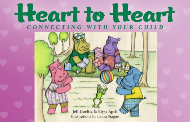 Heart to Heart : Connecting with Your Child, Paperback / softback Book