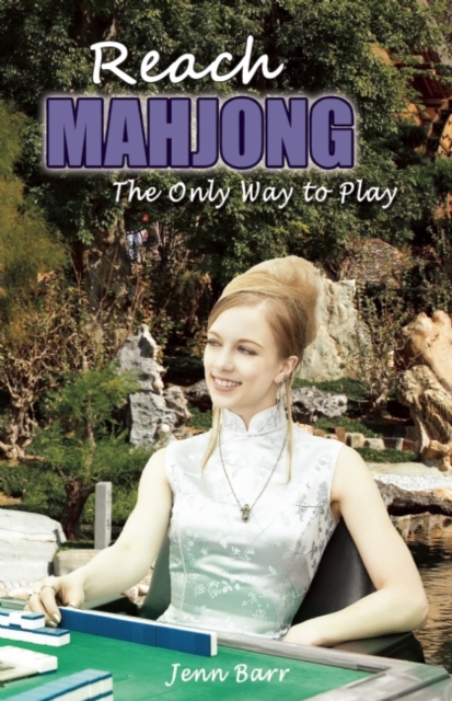 Reach Mahjong : The Only Way to Play, Paperback / softback Book
