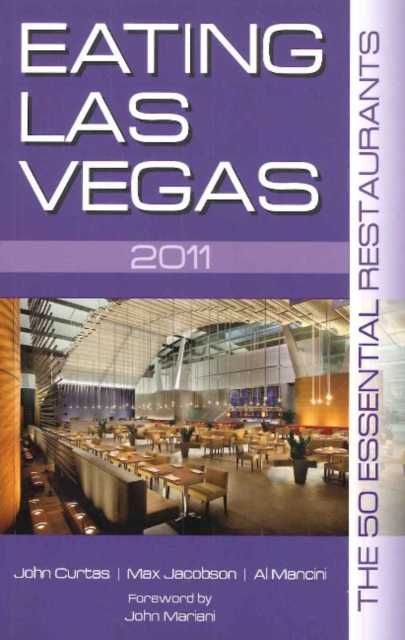 Eating Las Vegas : The 50 Essential Restaurants, Paperback Book