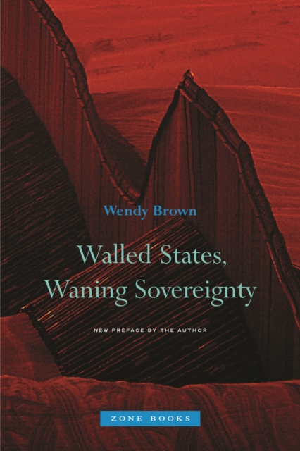 Walled States, Waning Sovereignty, Paperback / softback Book