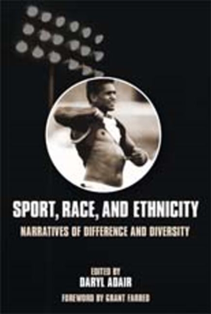 Sport, Race & Ethnicity : Narratives of Difference & Diversity, Paperback / softback Book