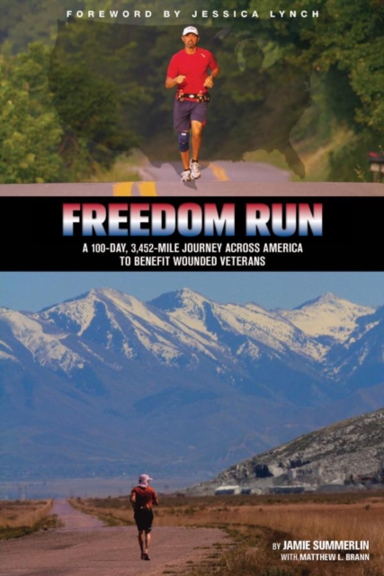 Freedom Run : A 100-Day, 3,452-Mile Journey Across America to Benefit Wounded Veterans, EPUB eBook