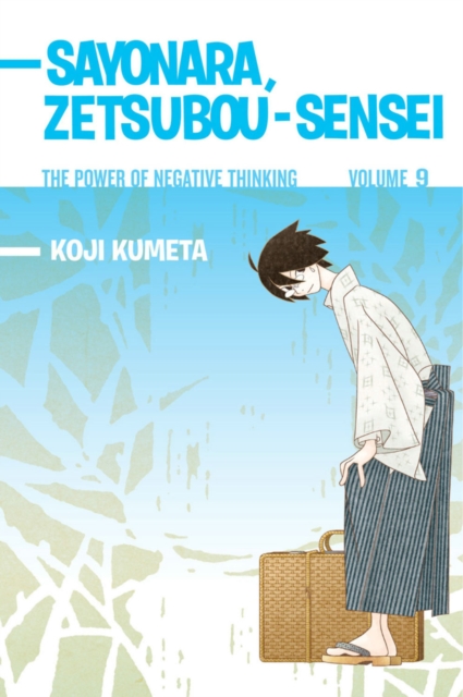 Sayonara, Zetsubou-sensei 9 : The Power of Negative Thinking, Paperback / softback Book