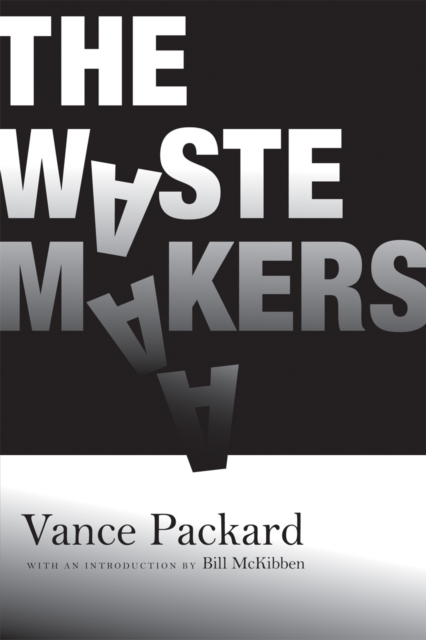 The Waste Makers, Paperback / softback Book