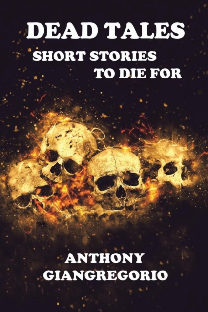 Dead Tales : Short Stories To Die For, Paperback / softback Book