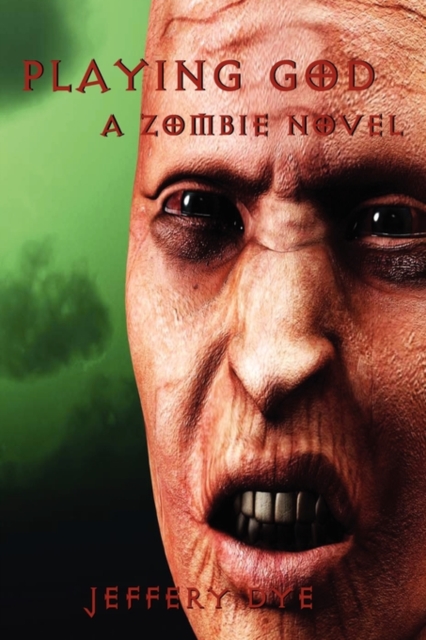 Playing God : A Zombie Novel, Paperback / softback Book
