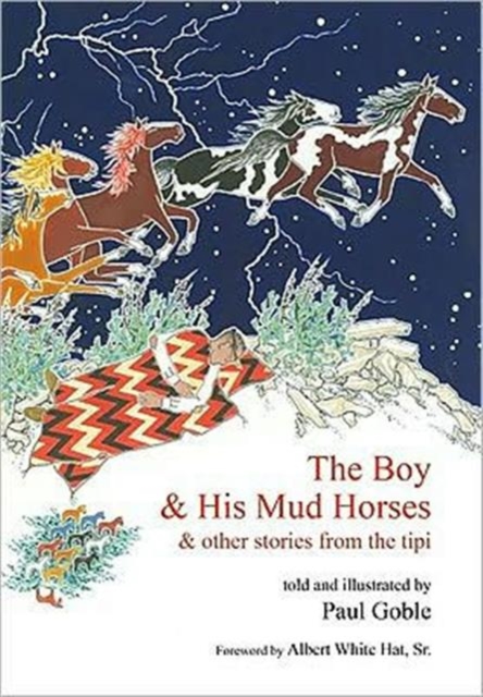 The Boy and His Mud Horse : & Other Stories from the Tipi, Paperback / softback Book