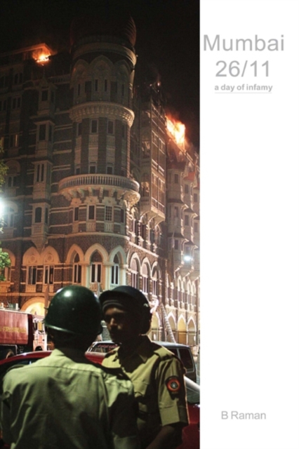Mumbai 26/11 : A Day of Infamy, Hardback Book