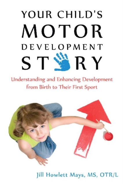 Your Child's Motor Development Story, Paperback / softback Book