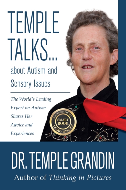 Temple Talks about Autism and Sensory Issues : The World's Leading Expert on Autism Shares Her Advice and Experiences, EPUB eBook