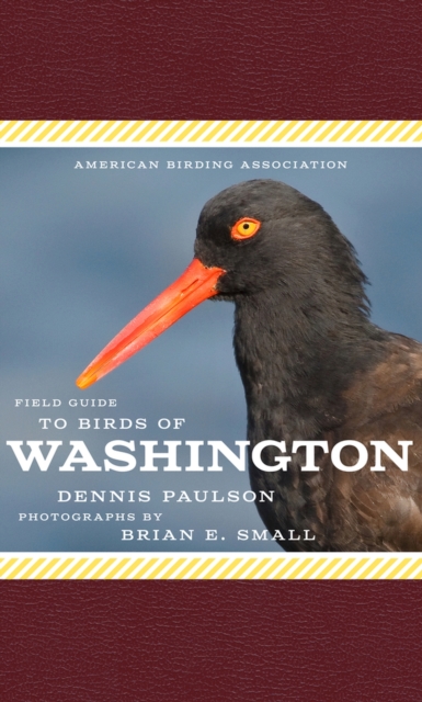 American Birding Association Field Guide to Birds of Washington, Paperback / softback Book