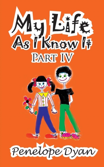 My Life as I Know It--Part IV, Paperback / softback Book
