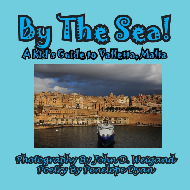 By the Sea---A Kid's Guide to Valletta, Malta, Paperback / softback Book