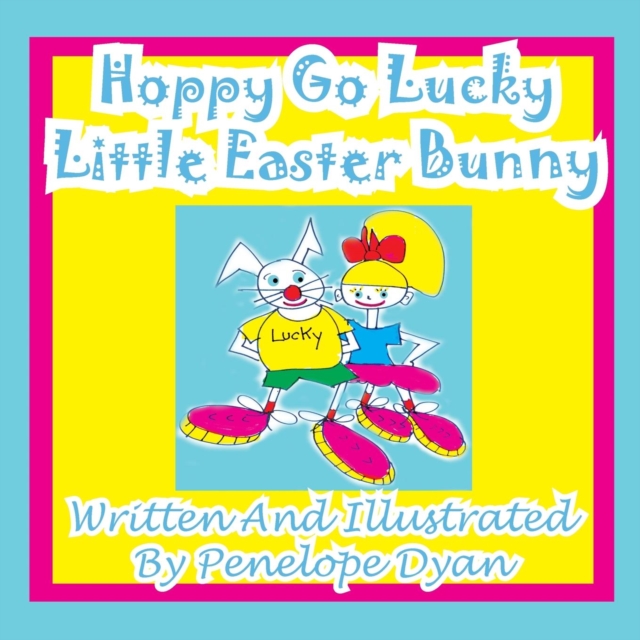 Hoppy Go Lucky Little Easter Bunny, Paperback / softback Book