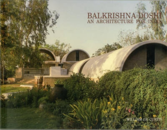 Balkrishna Doshi : An Architecture for India, Paperback Book