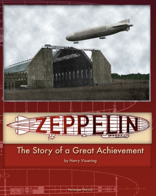 Zeppelin : The Story of a Great Achievement, Paperback / softback Book