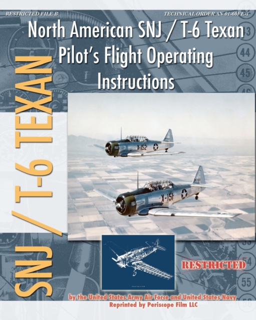 North American SNJ / T-6 Texan Pilot's Flight Operating Instructions, Paperback / softback Book