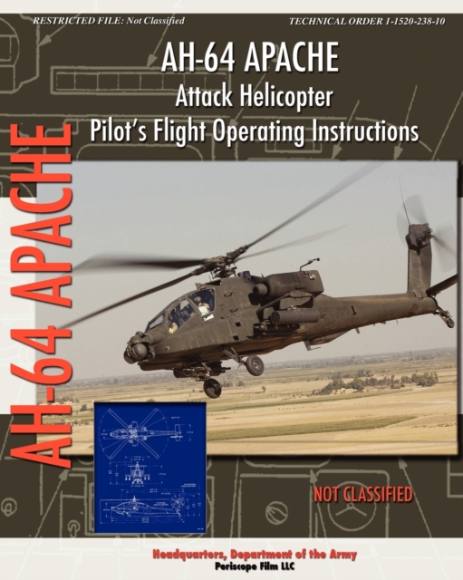 AH-64 Apache Attack Helicopter Pilot's Flight Operating Instructions, Paperback / softback Book