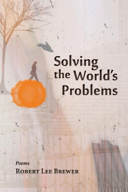 Solving the World's Problems, Paperback / softback Book