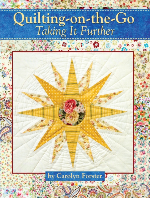 Quilting-on-the-Go : Taking It Further, Paperback / softback Book