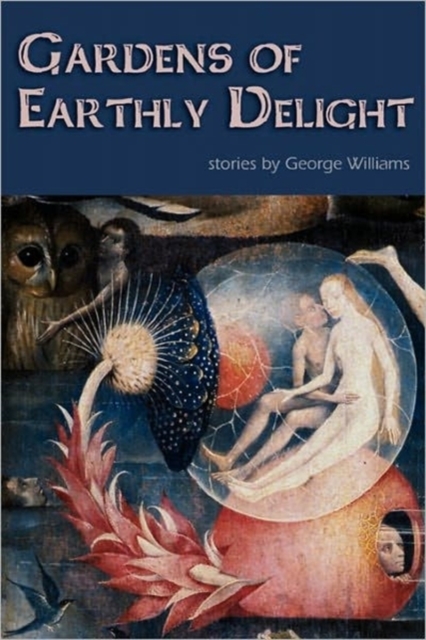 Gardens of Earthly Delight, Paperback / softback Book