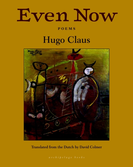Even Now: Poems By Hugo Claus, Paperback / softback Book