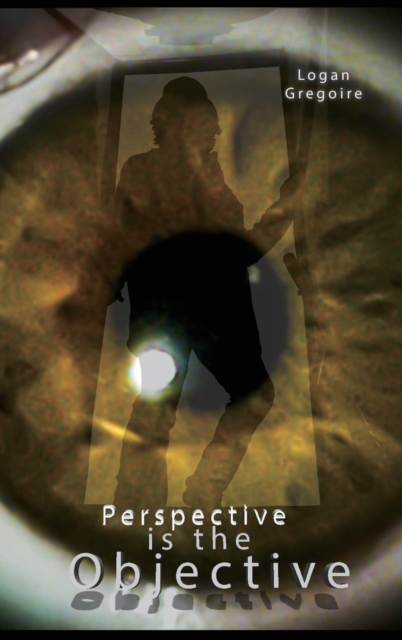 Perspective is the Objective, Hardback Book