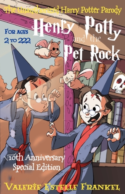Henry Potty and the Pet Rock : An Unauthorized Harry Potter Parody (Special Edition), Paperback / softback Book