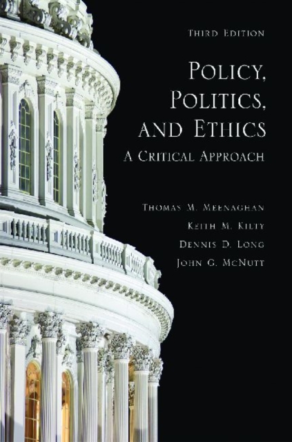 Policy, Politics, and Ethics : A Critical Approach, Paperback Book