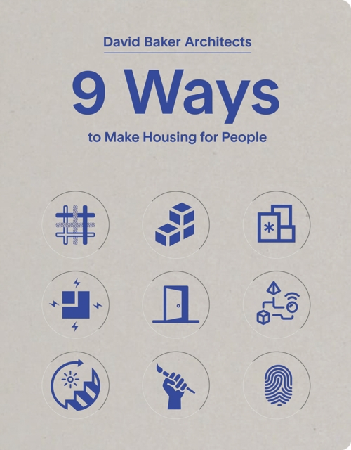 9 Ways to Make Housing for People, Hardback Book