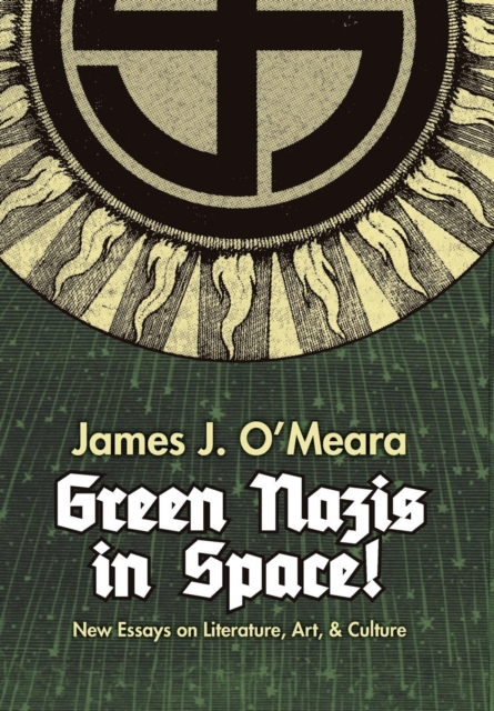 Green Nazis in Space!, Hardback Book