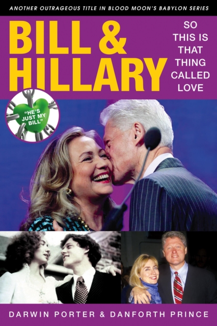 Bill & Hillary : So This Is That Thing Called Love, Paperback / softback Book