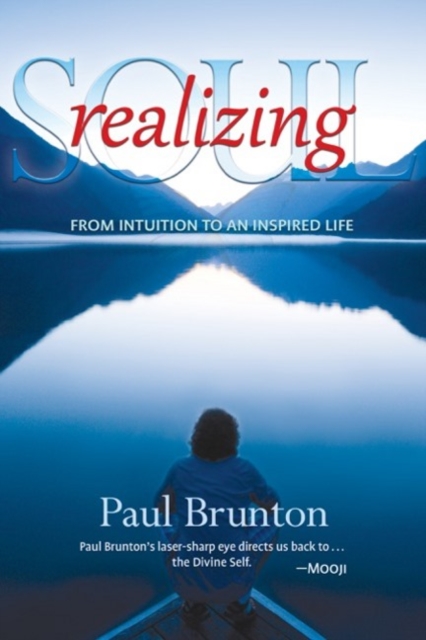 Realizing Soul : From Intuition to an Inspired Life, Paperback / softback Book
