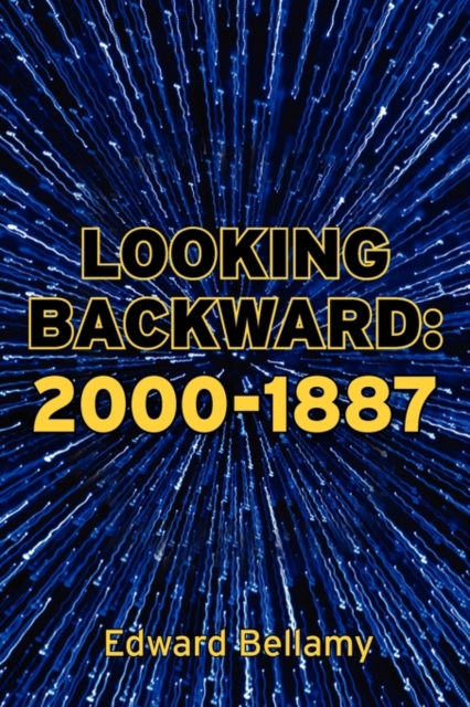 Looking Backward : 2000-1887, Paperback / softback Book