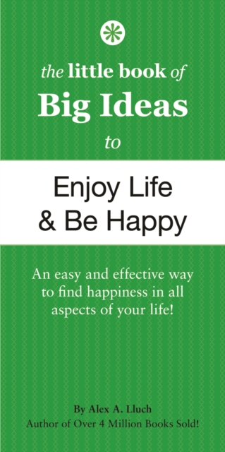 The Little Book of Big Ideas to Enjoy Life and Be Happy, Paperback / softback Book