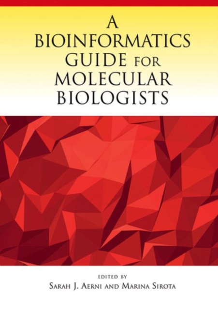 A Bioinformatics Guide for Molecular Biologists, Hardback Book