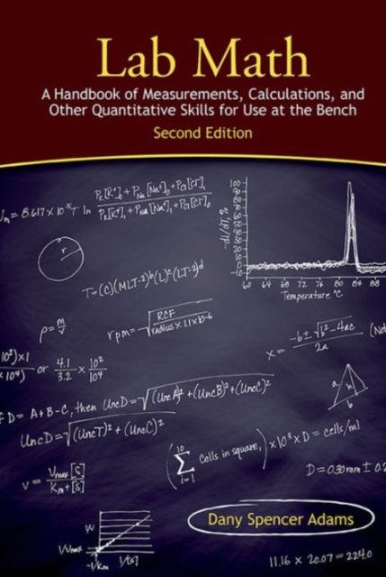 Lab Math: A Handbook of Measurements, Calculations, and Other Quantitative Skills for Use at the Bench, Second Edition, Hardback Book